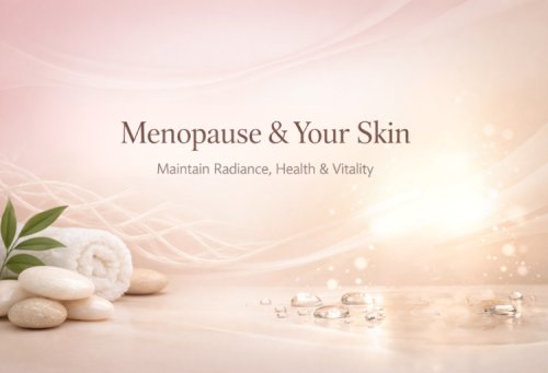 Menopause and Your Skin: How to Maintain Radiance, Health, and Vitality