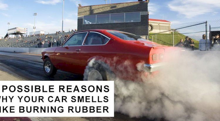 4 Possible Reasons Why Your Car Smells Like Burning Rubber