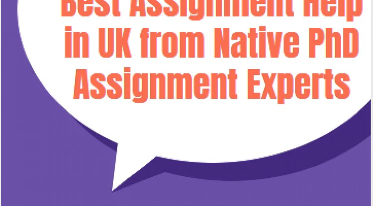 Understand How Assignment Writing Service in the UK Helps Students