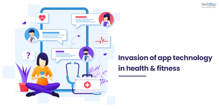 Invasion Of App Technology In The Health & Fitness World