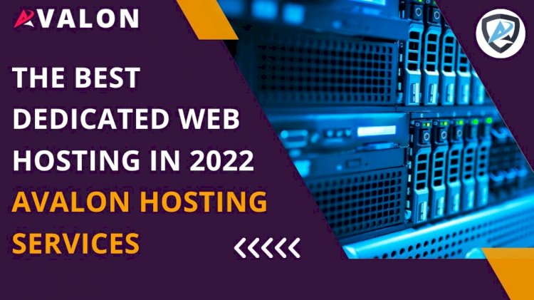 The Best Dedicated Web Hosting In 2022