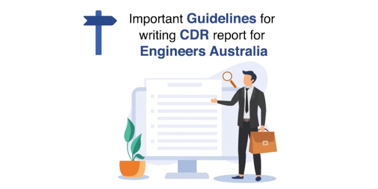 Important Guidelines for writing CDR report for Engineers Australia