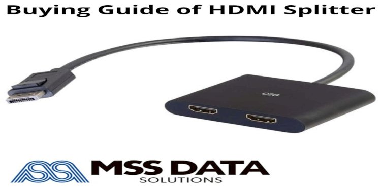 Buying Guide of HDMI Splitter